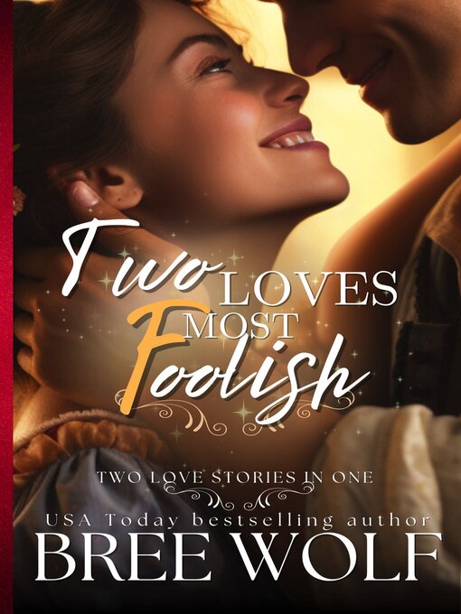 Title details for Two Loves Most Foolish by Bree Wolf - Available